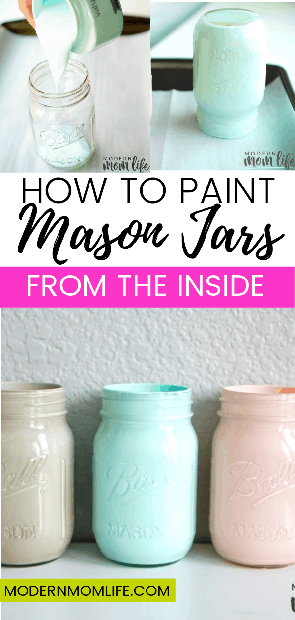 How to Paint Mason Jars from the Inside Modern Mom Life