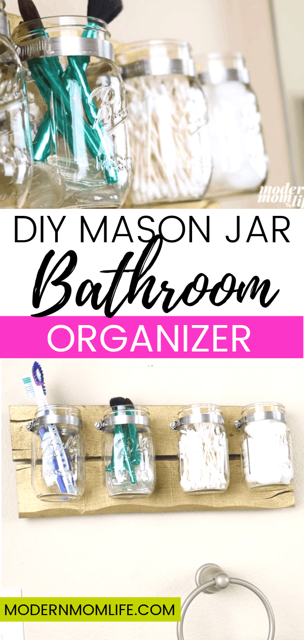 How to Make a Mason Jar Bathroom Organizer Modern Mom Life